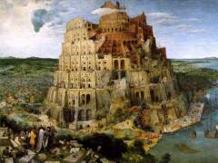 The Tower of Babel by Pieter Brueghel the Elder. "Come, let us go down and confuse their language so they will not understand each other." (Genesis 11:7)